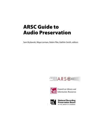 Cover image for ARSC Guide to Audio Preservation