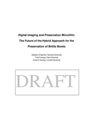 Cover image for Digital Imaging and Preservation Microfilm: The Future of the Hybrid Approach for the Preservation of Brittle Books