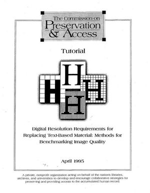 Cover image for Tutorial: Digital Resolution Requirements for Replacing Text-Based Material: Methods for Benchmarking Image Quality