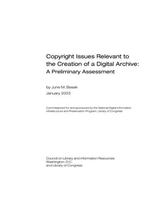 Cover image for Copyright Issues Relevant to the Creation of a Digital Archive: A Preliminary Assessment