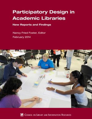 Cover image for Participatory Design in Academic Libraries: New Reports and Findings