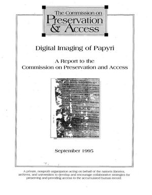 Cover image for Digital Imaging of Papyri: A Report to the Commission on Preservation and Access