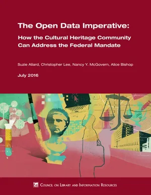 Cover image for The Open Data Imperative: How the Cultural Heritage Community Can Address the Federal Mandate