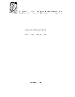 Cover image for ANNUAL REPORT TO FOUNDATIONS: July 1, 1980 - June 30, 1981