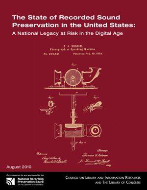 Cover image for The State of Recorded Sound Preservation in the United States: A National Legacy at Risk in the Digital Age
