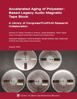 Cover image for Accelerated Aging of Polyester-Based Legacy Audio Magnetic Tape Stock