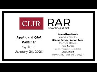 Thumbnail for Recordings at Risk Applicant Q&A Webinar, January 26, 2026